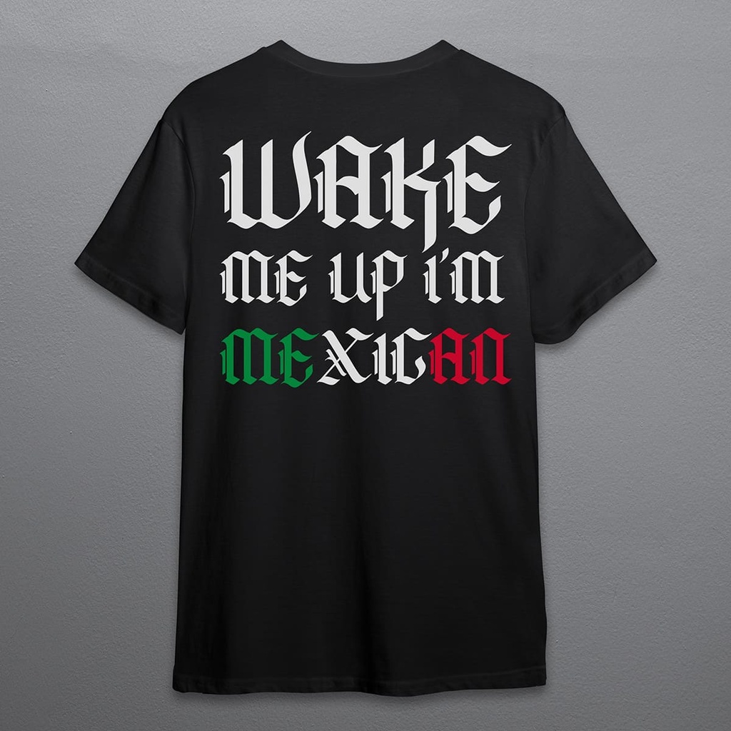 WAKE ME UP MEXICAN